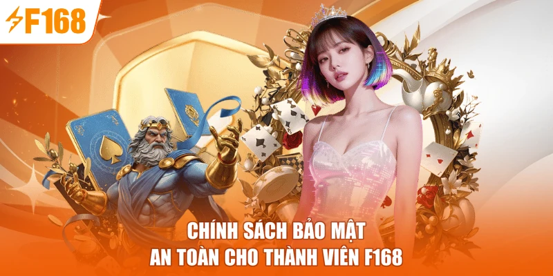 Chính sách bảo mật an toàn cho thành viên F168
