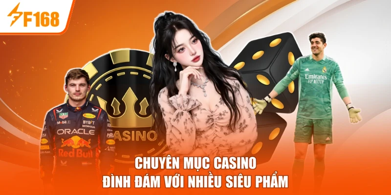 Chuyên mục casino đình đám với nhiều siêu phẩm
