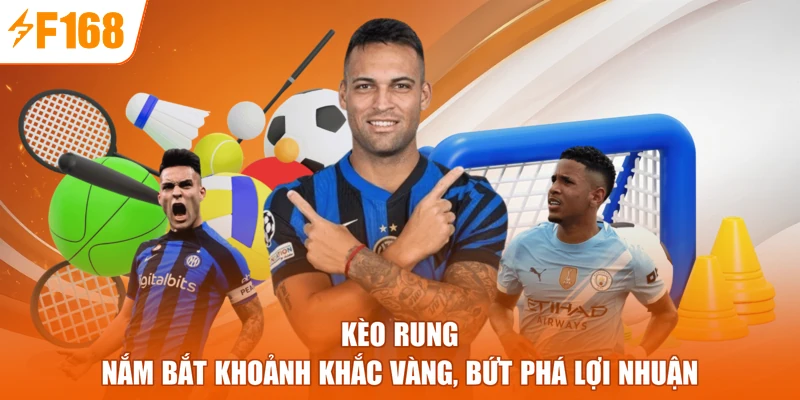 Kèo Rung - Nắm Bắt Khoảnh Khắc Vàng, Bứt Phá Lợi Nhuận