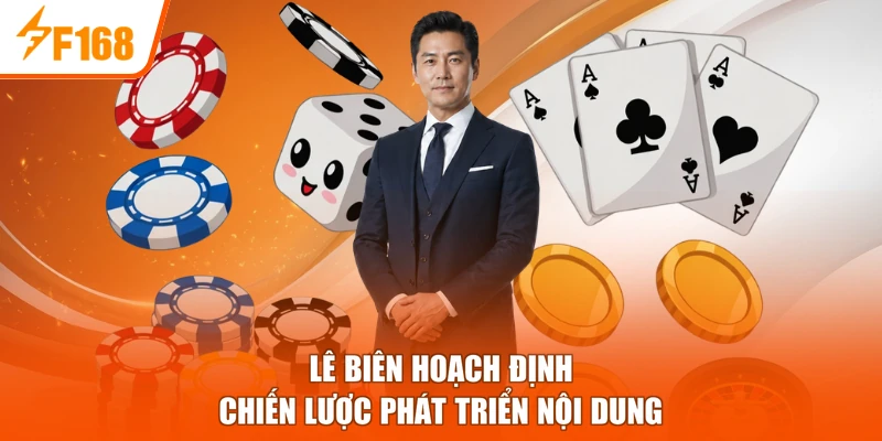 Lê Biên hoạch định chiến lược phát triển nội dung