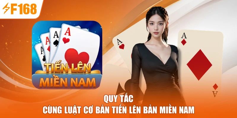 Quy tắc cùng luật cơ bản tiến lên bản miền Nam